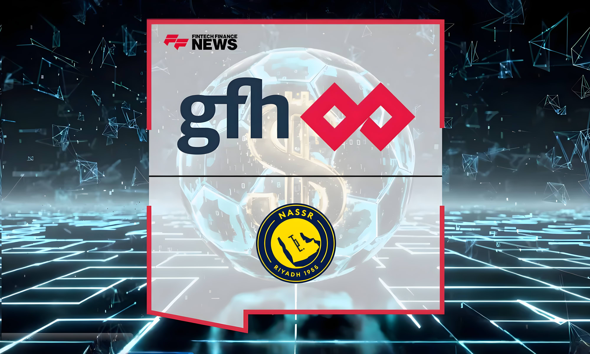 GFH Bank Scores Strategic Partnership with AlNassr to Fuel Saudi Expansion